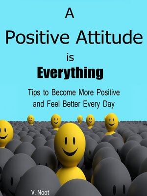 cover image of A Positive Attitude is Everything